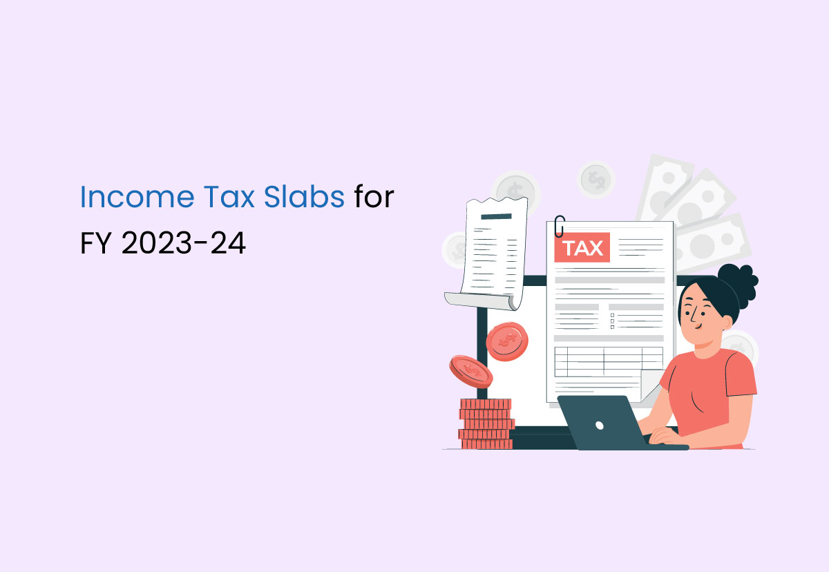 Income Tax Slabs For FY 2023 24