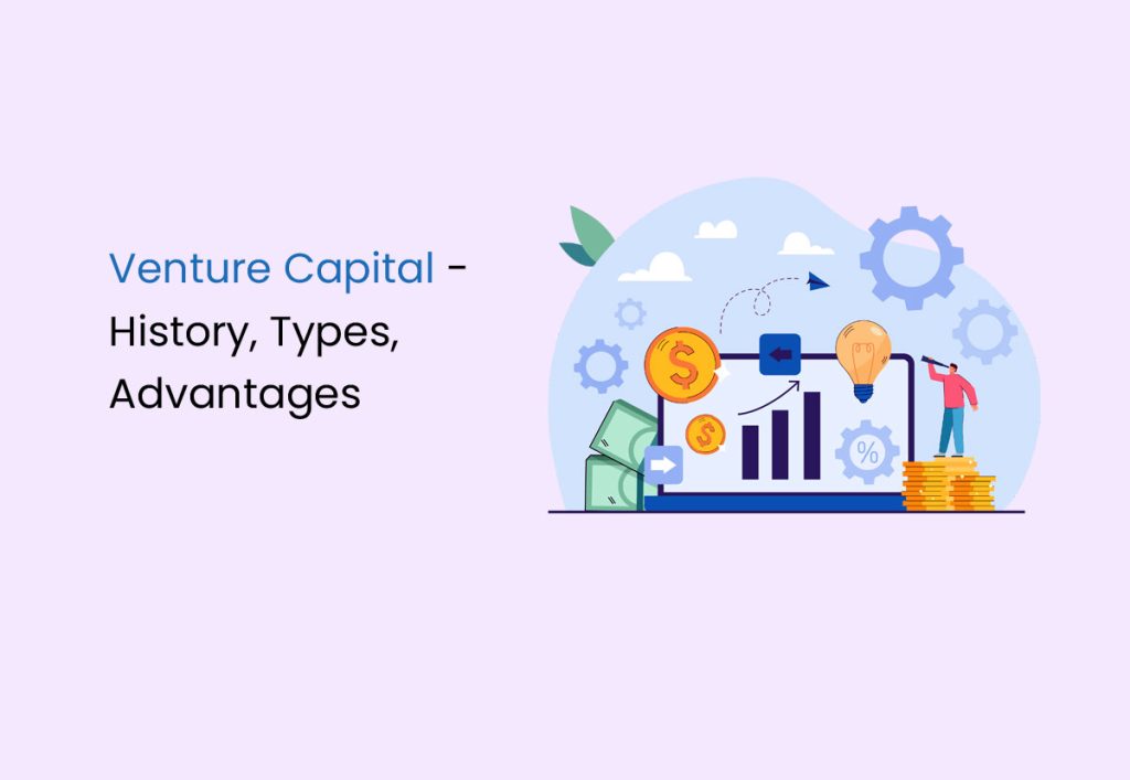 What Is Venture Capital VC Definition Types Advantages