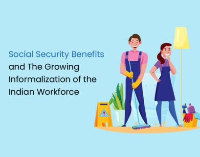 Social Security Benefits and The Growing Informalization of the Indian Workforce