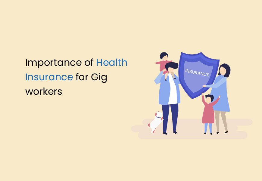 Importance of Health Insurance for Gig workers