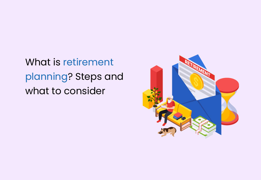 what-is-retirement-planning-stages-steps-and-what-to-consider