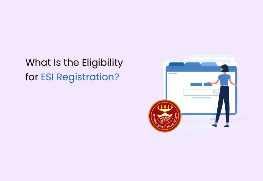 What Is the Eligibility for ESI Registration