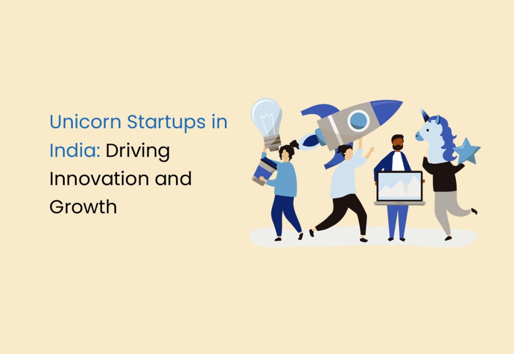 Unicorn Startups In India: Driving Innovation And Growth