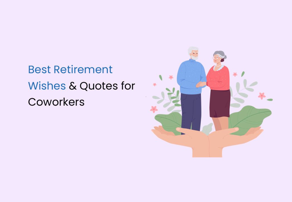 30+ Heartfelt Retirement Wishes, Messages & Quotes (2024)