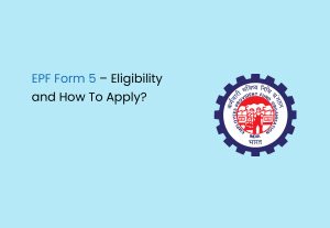 EPF Form 5 – Free Download & Eligibility