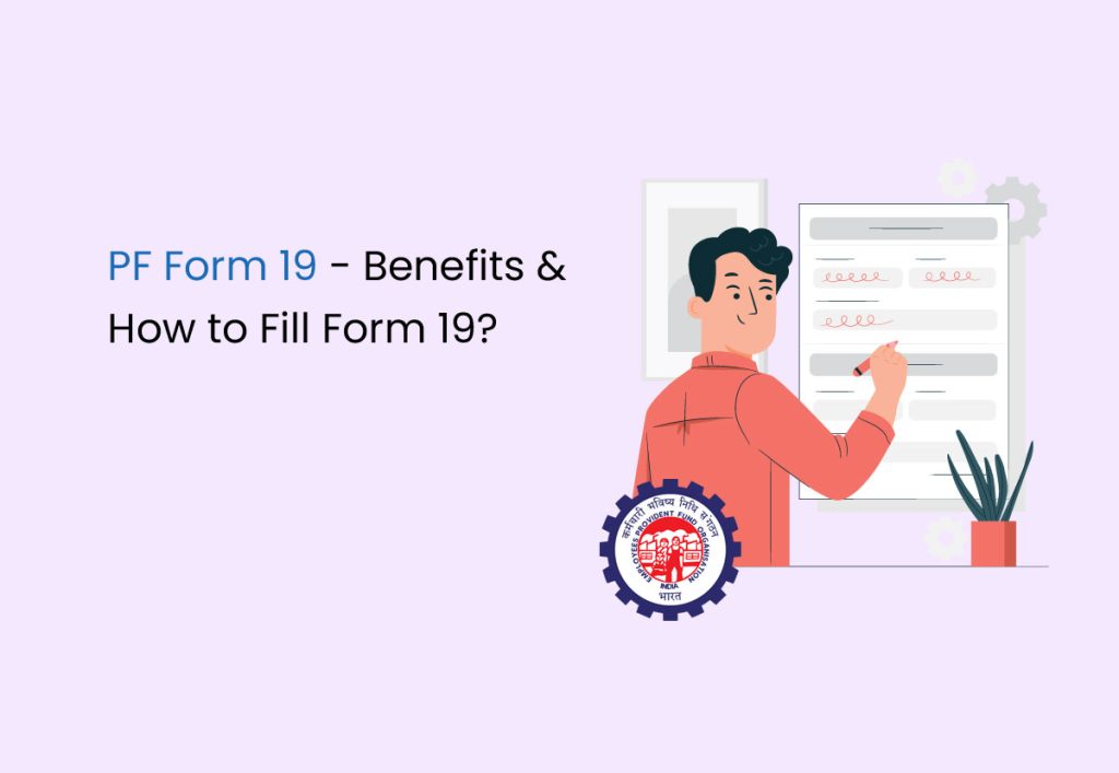 PF Form 19 - Benefits & How to Fill Form 19?