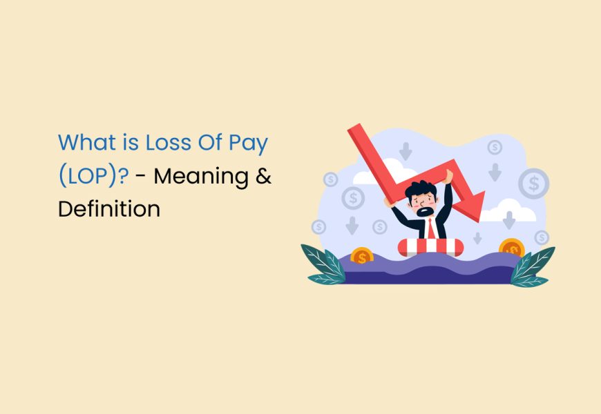 Understand what is Loss of Pay in Salary – Meaning and how to Calculate