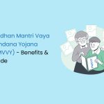 Pradhan Mantri Vaya Vandana Yojana