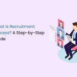 What is Recruitment Process