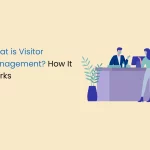 What is Visitor Management